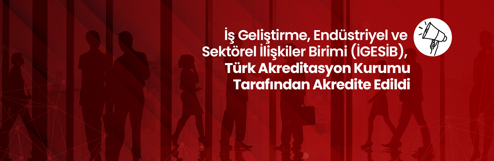 İGESİB, Türk Akreditasyon Kurumu Tarafından Akredite Edildi