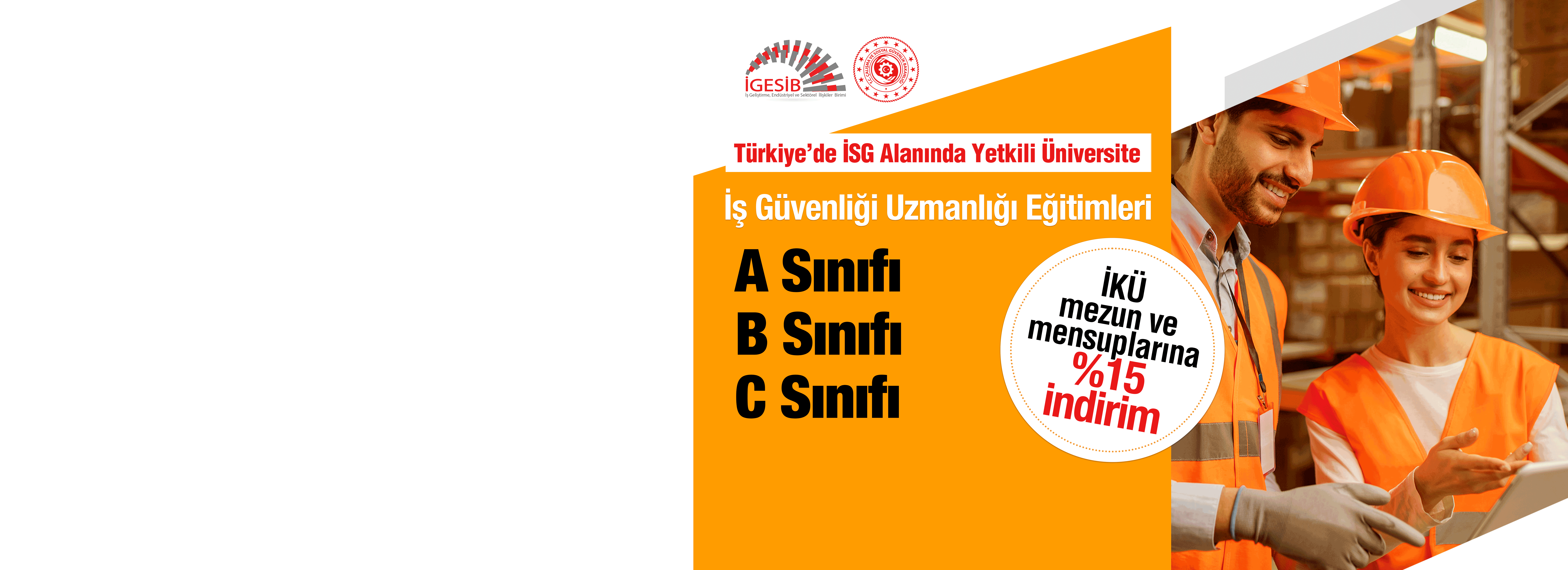 A, B, VE C SINIFI İŞ GÜVENLİĞİ UZMANLIĞI EĞİTİMİ