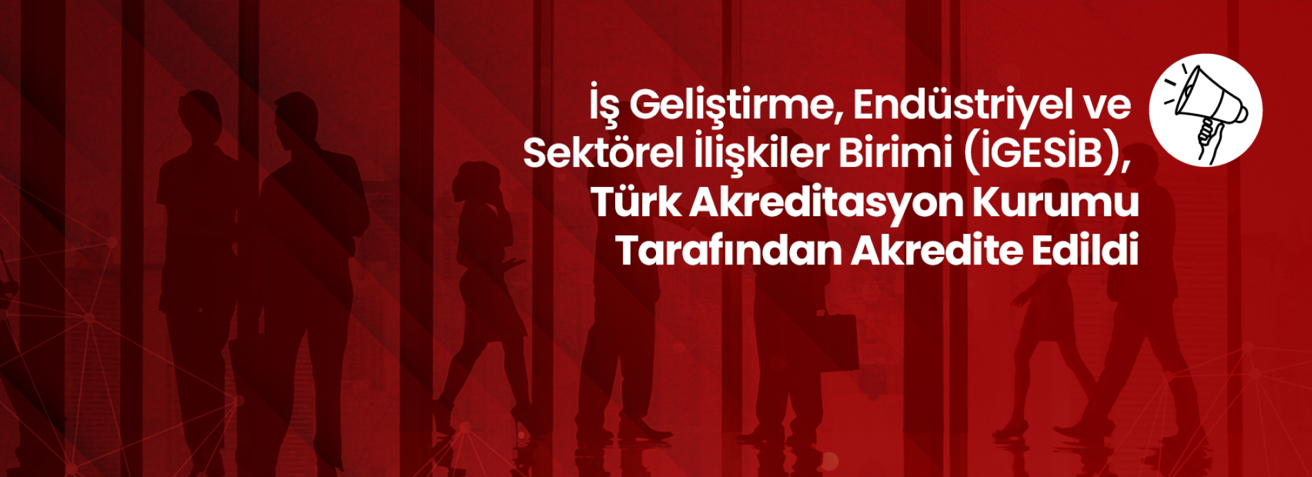 İGESİB, Türk Akreditasyon Kurumu Tarafından Akredite Edildi